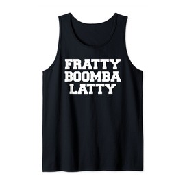 Fratty Boombalatty Funny Fraternity College Frat Party Greek Tank Top
