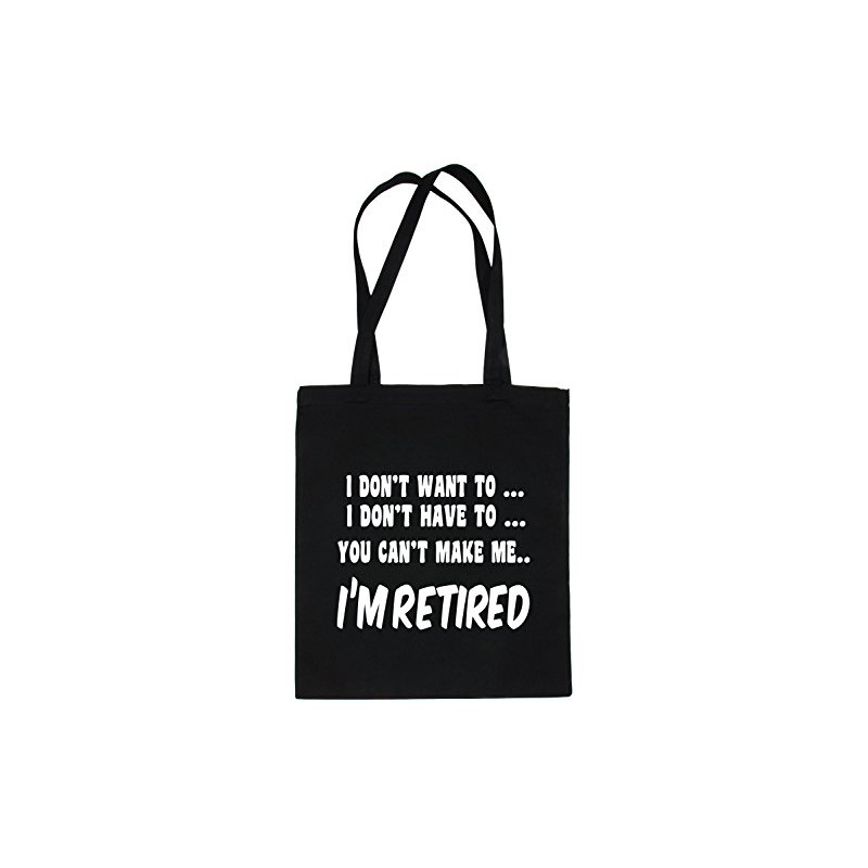 Print4U I Won't I'm Retired Retirement Funny Shopping Tote Bag