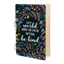 SUPERDANT Be Kind Greeting Card Organizer Flowers Wooden Loose Leaf In A World Where You Can Be Anything Journal Keeper Inspiring Text Planner Card Holder Photo Album with 2-Rings