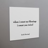 Quotable Magnet - When I count my blessings I count