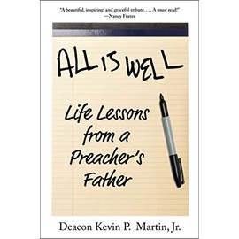 All Is Well: Life Lessons from a Preacher's Father