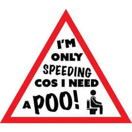 I'm Only Speeding Cos I Need a Poo Vinyl Sticker | Car Bumper Sticker | Joke Campervan Sticker | Funny Caravan Sticker | Stocking Filler | Funny Gift | 190mm x 165mm