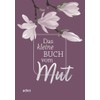 Das kleine Buch vom Mut