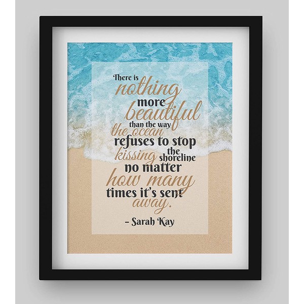 Sarah Kay-"There Is Nothing More Beautiful"-Inspirational Quotes Wall Art-8 x 10"-Beach Decor Poster Print w/Ocean Photo-Ready to Frame. Poetic Wall Sign for Home-Office-Studio-Beach House Decor.