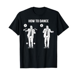Trump How To Dance T-Shirt