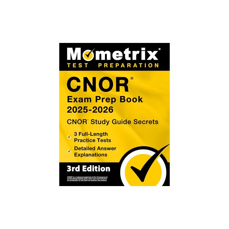 CNOR Exam Prep Book: CNOR Study Guide Secrets, Full-Length Practice