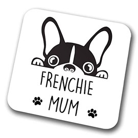 Frenchie Mum Coaster Pet Present French Bull Dog Mum Dad Friend Joke Funny Gift Birthday Christmas, Hardboard Coaster