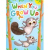 When You Grow Up - Touch and Feel Board Book