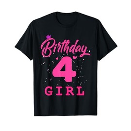 Happy Birthday , Girls 4th Party 4 Years Old Bday T-Shirt