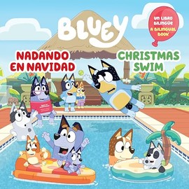 Bluey: Christmas Swim/Nadando en Navidad (Bilingual English-Spanish Edition)