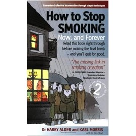 How to Stop Smoking: 2nd edition: Now and Forever