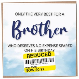 Birthday Card for Brother, Funny Brother Birthday Card, Reduced Sticker, Humorous Card, Only The Very Best for my Brother on his Birthday, Birthday Card for Men, 148mm