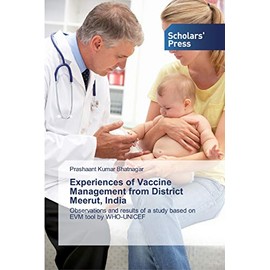Experiences of Vaccine Management from District Meerut, India: Observations and results of a study based on EVM tool by WHO-UNICEF