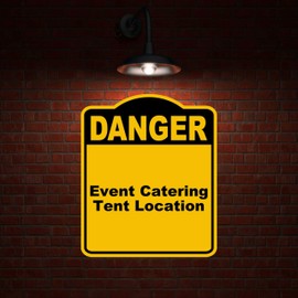 Event Catering Tent Location Danger Yellow Black Aluminum Composite Sign 20 x 24 inches