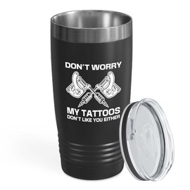 Tattoo Artist Black Tumbler 20oz - don't like you either - Tattoo Gifts Tipping Skin Deep Ink Tattoo Lover Tattooing Tattooist