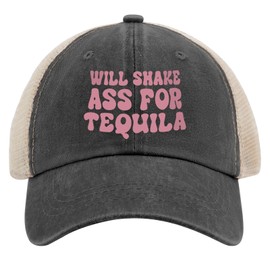 Will Shake Ass for Tequila Trucker Hat River Hat AllBlack Sun Hat Men Gifts for Mom Sun Caps
