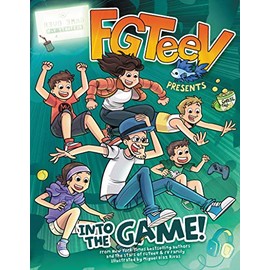 FGTeeV Presents: Into the Game!: A Graphic Novel