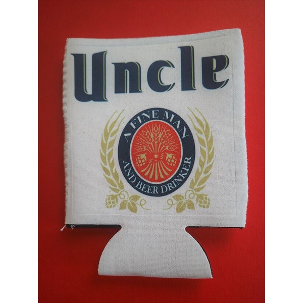 UNCLE A FINE MAN AND BEER DRINKER--12oz. Neoprene Can Koozie