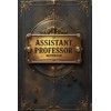 Assistant professor notebook: lined journal for men women coworker