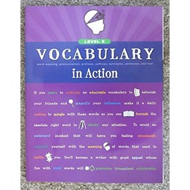 Vocabulary in Action Level E: Word Meaning, Pronunciation, Prefixes, Suffixes, Synonyms, Antonyms, and Fun! (Vocabulary in Action 2010)