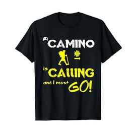 El Camino chiama e devo fare il Buen Camino St James Way Maglietta