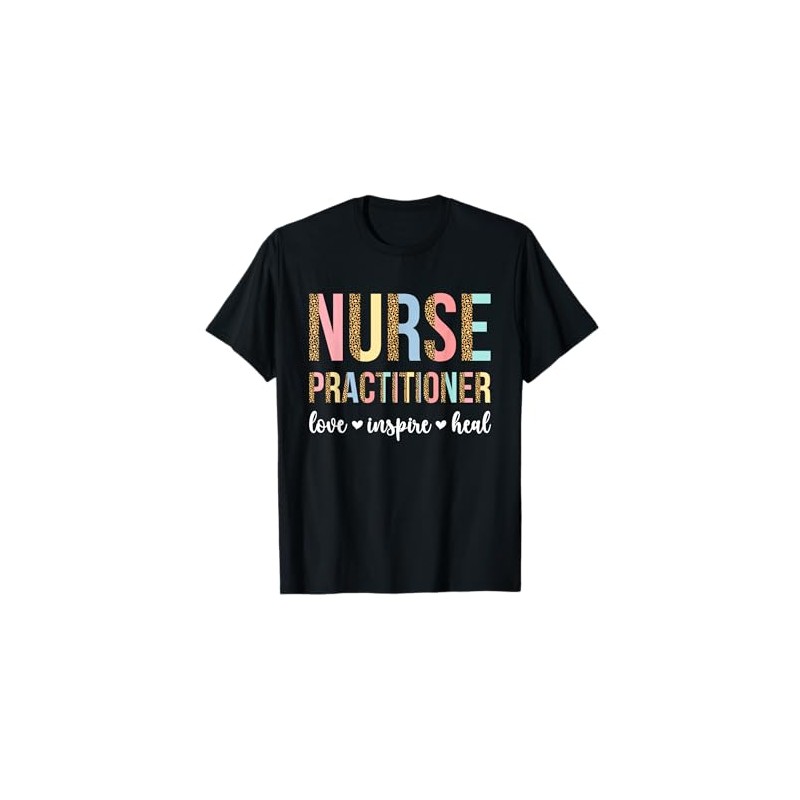 Nurse Practitioner Nurse Practitioners NP T-Shirt