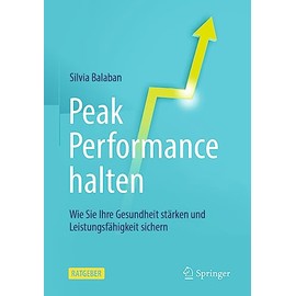 Peak Performance halten: Wie Sie Ihre Gesundheit stärken und Leistungsfähigkeit sichern