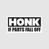 fagraphix Honk If Parts Fall Off Sticker Decal Self Adhesive