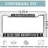 A Woman's Place is in The Resistance License Plate Metal
