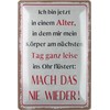Metal Sign 20 x 30 cm "Ich bin jetzt in