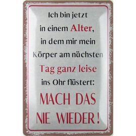 Metal Sign 20 x 30 cm "Ich bin jetzt in einem Alter [German Language]