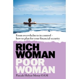 Rich Woman, Poor Woman: From overwhelm to in control how to plan for your financial security