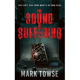 The Sound of Suffering: A Novel