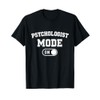 Psychologist Mode On Funny Therapist Gift Psychology Student T-Shirt