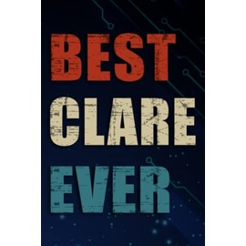 Chrismas Gifts - BEST. CLARENCE. EVER. Funny Men Father's Gift Idea Art: Clare, Funny & Unique Christmas Gift for Men, Him, Dad, Boyfriend, Husband, ... Present - Mens Stocking Stuffer,Management