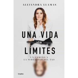 Una Vida Sin Límites: Un camino a la serenidad del Tao