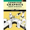 Computer Graphics from Scratch: A Programmer's Introduction to 3D Rendering