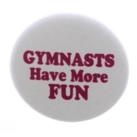 Gymnasts Have More FUN Magnet - Gymnastics