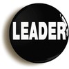 Leader Button Badge (1inch / 25mm diameter)