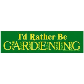 I'd Rather Be Gardening - Bumper Sticker/Decal
