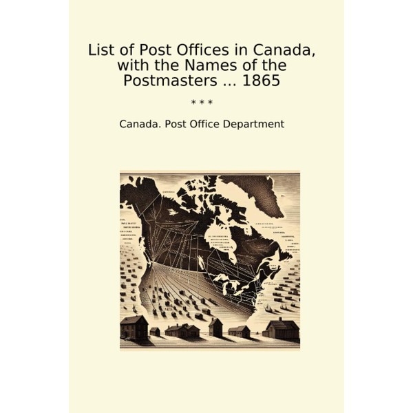 List of Post Offices in Canada, with the Names of