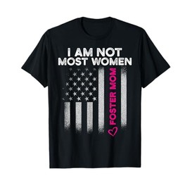 Foster Parent Mom Most Women Foster Care T-Shirt