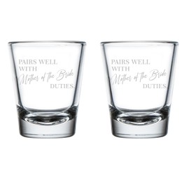 Set of 2 Shot Glasses 1.75oz Shot Glass Pairs Well With Mother Of The Bride Duties Mother Of The Bride