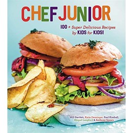 Chef Junior: 100 Super Delicious Recipes by Kids for Kids!