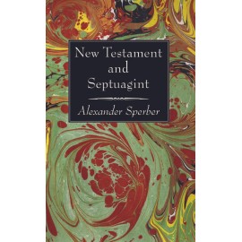 New Testament And Septuagint: Reprinted Article From The Journal Of Biblica...