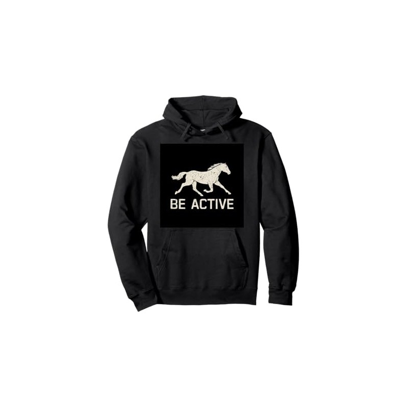 Be active fitness for horse fans Pullover Hoodie