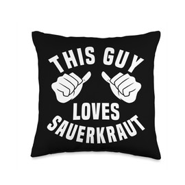 Sauerkraut And German Food Lover Designs This Guy Loves Sauerkraut Apparel Fermented Cabbage for Men Throw Pillow, 16x16, Multicolor