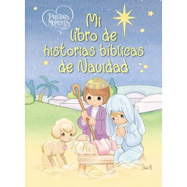 Precious Moments: Mi libro de historias bíblicas de Navidad (Spanish Edition)