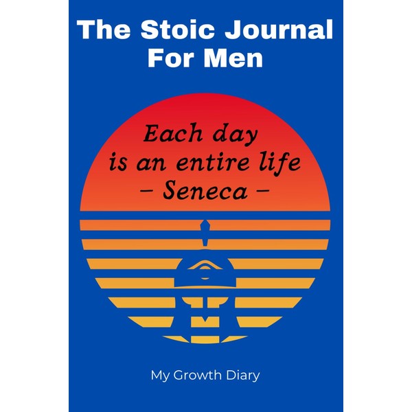 The Stoic Journal for Men: A Daily Gratitude Practice Inspired