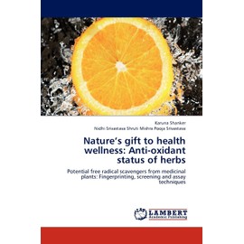 Nature's Gift to Health Wellness: Anti-Oxidant Status of Herbs